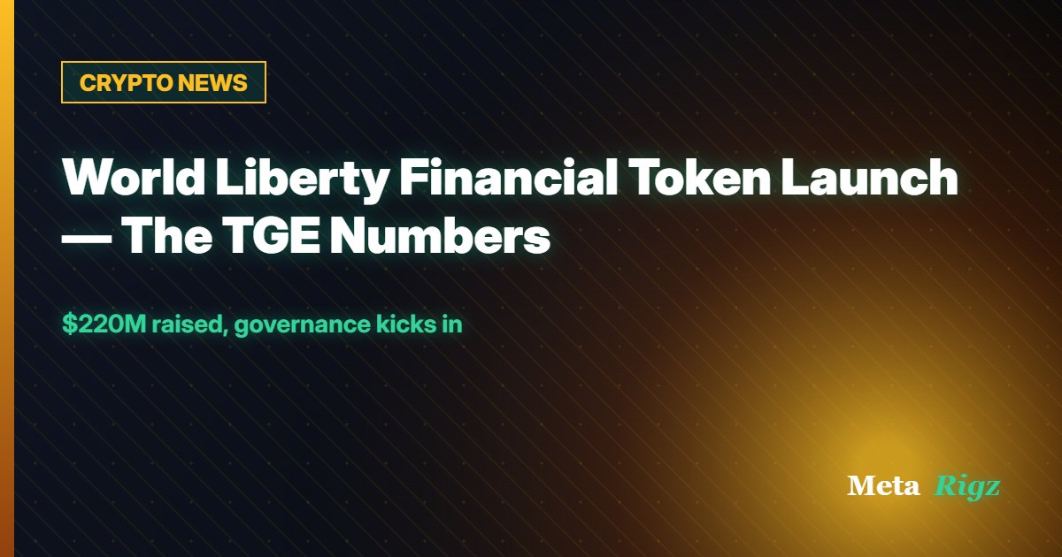 CRYPTO NEWS: World Liberty Financial Token Launch — The TGE Numbers